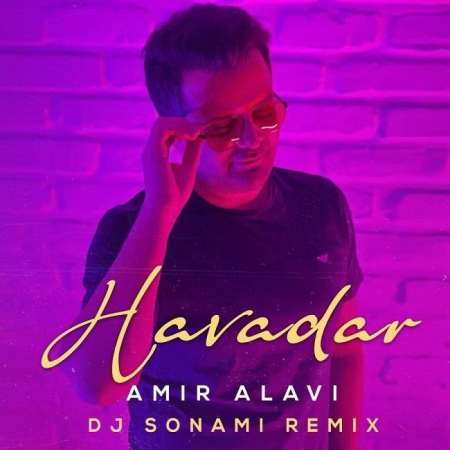 Amir Alavi – Havadar (Dj Sonami Remix)